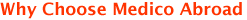 why choose medico abroad